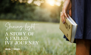 Shining Light – a Story of a Failed IVF Journey