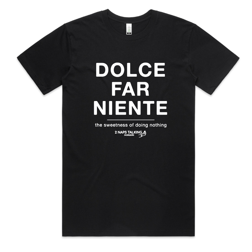 Dolce Far Niente T-shirt